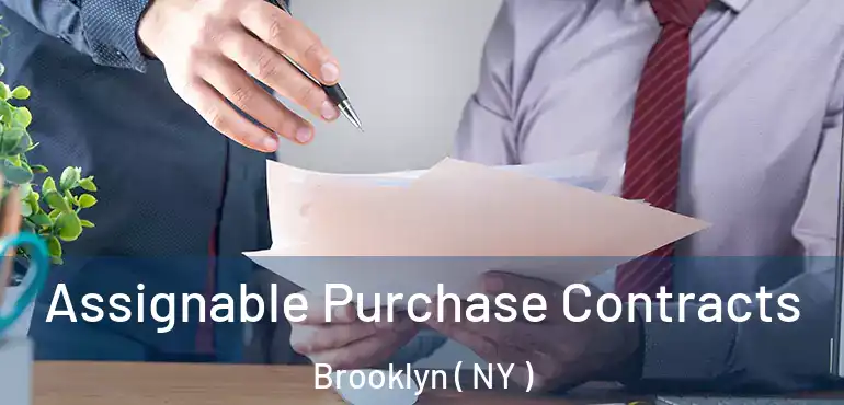  Assignable Purchase Contracts Brooklyn ( NY )