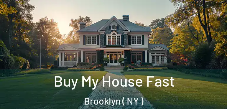  Buy My House Fast Brooklyn ( NY )
