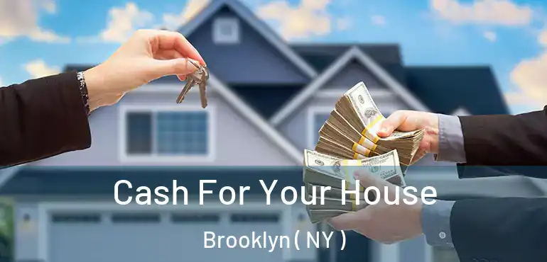  Cash For Your House Brooklyn ( NY )