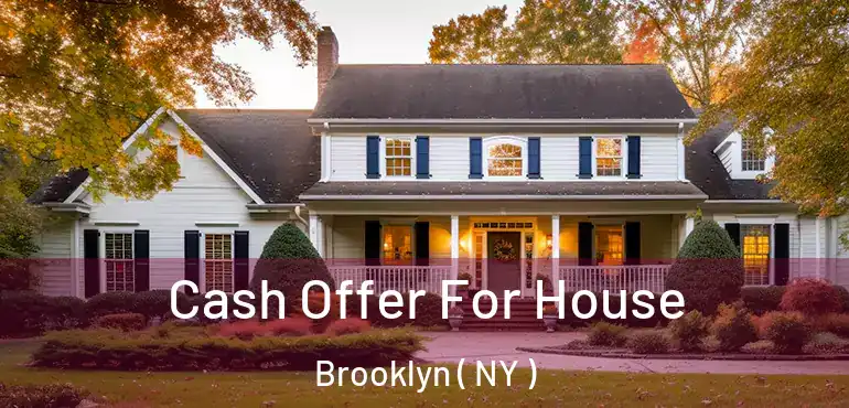  Cash Offer For House Brooklyn ( NY )