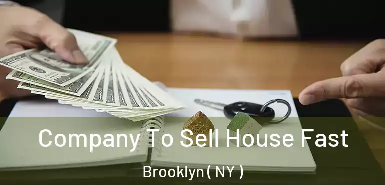  Company To Sell House Fast Brooklyn ( NY )