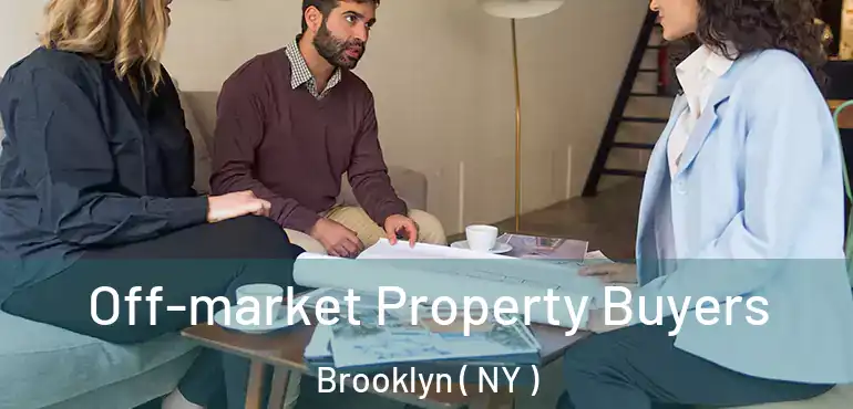 Off-market Property Buyers Brooklyn ( NY )