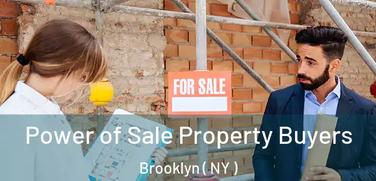  Power of Sale Property Buyers Brooklyn ( NY )