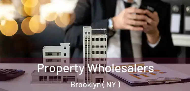  Property Wholesalers Brooklyn ( NY )