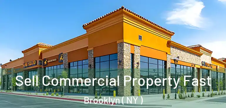  Sell Commercial Property Fast Brooklyn ( NY )