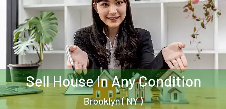  Sell House In Any Condition Brooklyn ( NY )