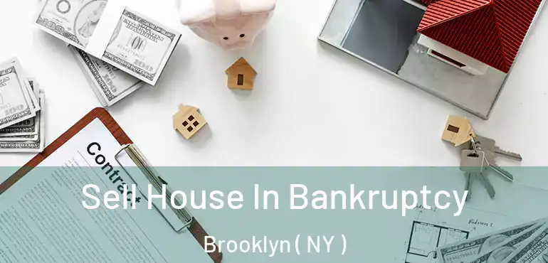  Sell House In Bankruptcy Brooklyn ( NY )