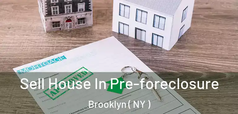  Sell House In Pre-foreclosure Brooklyn ( NY )