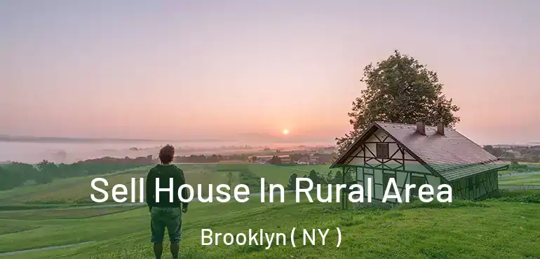  Sell House In Rural Area Brooklyn ( NY )