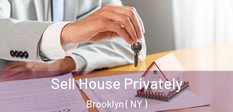  Sell House Privately Brooklyn ( NY )