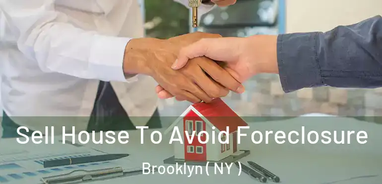  Sell House To Avoid Foreclosure Brooklyn ( NY )