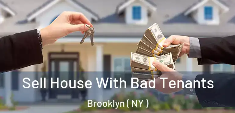  Sell House With Bad Tenants Brooklyn ( NY )