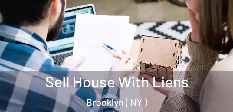  Sell House With Liens Brooklyn ( NY )