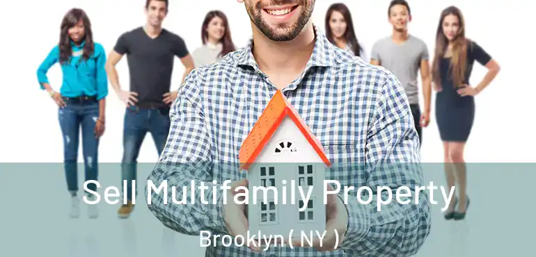  Sell Multifamily Property Brooklyn ( NY )