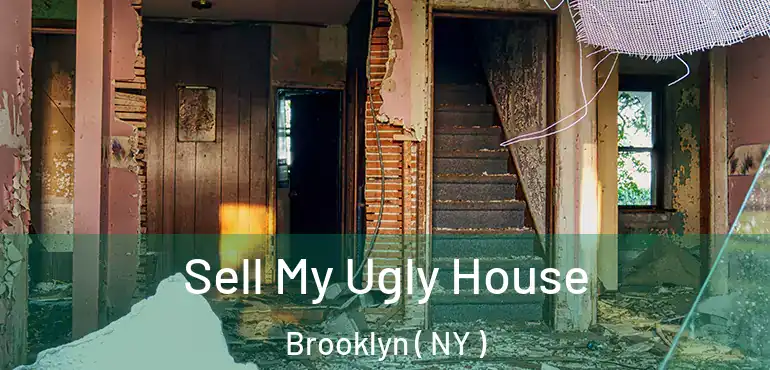  Sell My Ugly House Brooklyn ( NY )