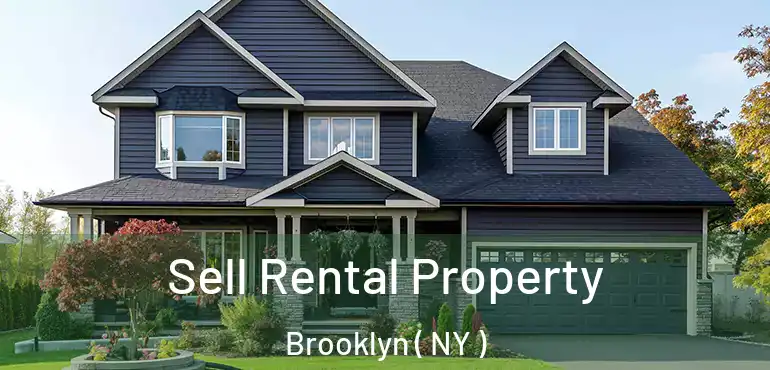 Sell Rental Property Brooklyn ( NY )