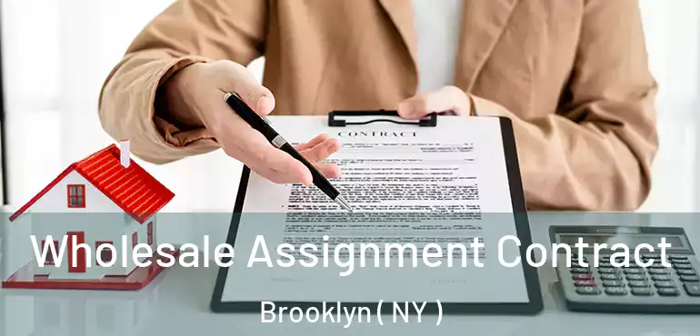  Wholesale Assignment Contract Brooklyn ( NY )